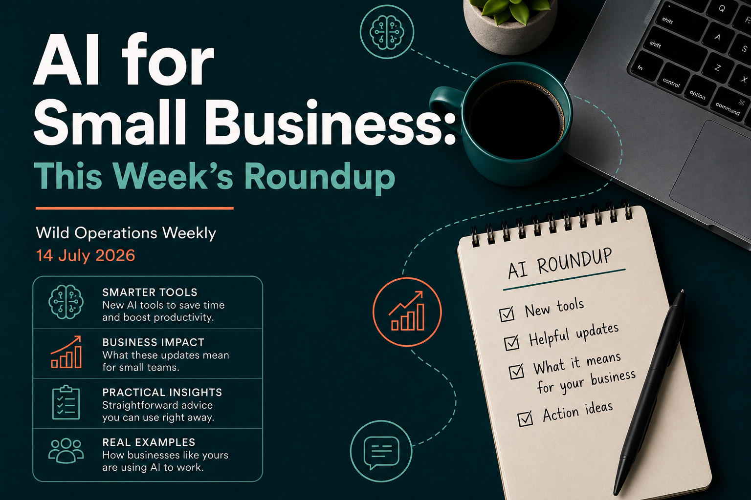 AI for Small Business: This Week’s Roundup, 14 July 2026